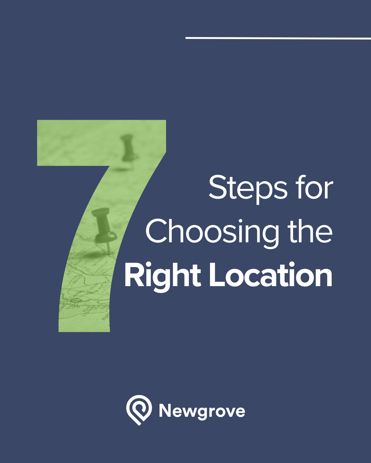 7 Steps for Choosing the Right Location cover image